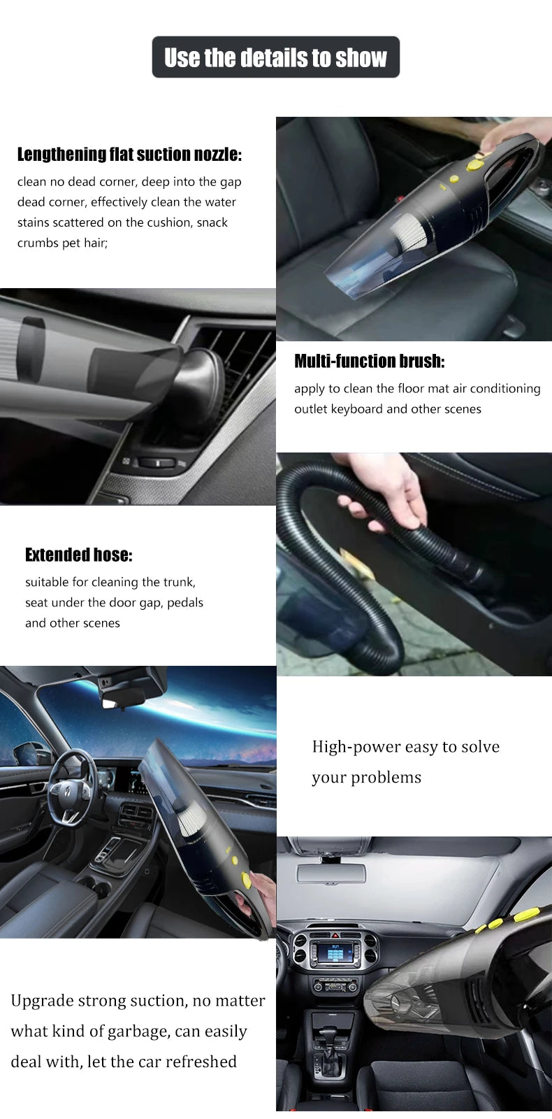The car portable vacuum cleaner can absorb all kinds of garbage such as dust and food residues in the gaps in the car